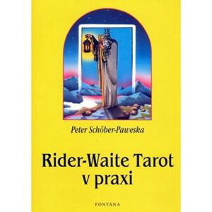 Rider-Waite - Tarot v praxi